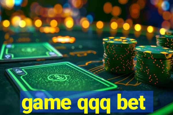 game qqq bet